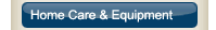 home care and equipment
